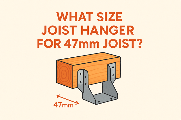 What Size Joist Hanger For 47mm Joist
